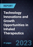 Technology Innovations and Growth Opportunities in Inhaled Therapeutics- Product Image