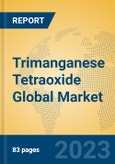 Trimanganese Tetraoxide Global Market Insights 2023, Analysis and Forecast to 2028, by Manufacturers, Regions, Technology, Application, Product Type- Product Image