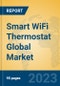 Smart WiFi Thermostat Global Market Insights 2023, Analysis and Forecast to 2028, by Manufacturers, Regions, Technology, Application, Product Type - Product Image