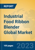 Industrial Food Ribbon Blender Global Market Insights 2023, Analysis and Forecast to 2028, by Manufacturers, Regions, Technology, Product Type- Product Image