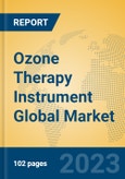 Ozone Therapy Instrument Global Market Insights 2023, Analysis and Forecast to 2028, by Manufacturers, Regions, Technology, Application, Product Type- Product Image