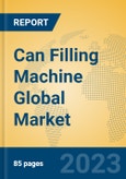 Can Filling Machine Global Market Insights 2023, Analysis and Forecast to 2028, by Manufacturers, Regions, Technology, Application, Product Type- Product Image