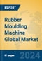 Rubber Moulding Machine Global Market Insights 2024, Analysis and Forecast to 2029, by Manufacturers, Regions, Technology, Application, Product Type - Product Thumbnail Image