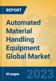 Automated Material Handling Equipment Global Market Insights 2023, Analysis and Forecast to 2028, by Manufacturers, Regions, Technology, Product Type- Product Image