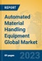 Automated Material Handling Equipment Global Market Insights 2023, Analysis and Forecast to 2028, by Manufacturers, Regions, Technology, Product Type - Product Thumbnail Image