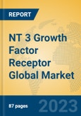 NT 3 Growth Factor Receptor Global Market Insights 2023, Analysis and Forecast to 2028, by Manufacturers, Regions, Technology, Product Type- Product Image