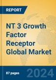 NT 3 Growth Factor Receptor Global Market Insights 2023, Analysis and Forecast to 2028, by Manufacturers, Regions, Technology, Product Type- Product Image