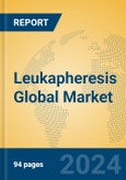 Leukapheresis Global Market Insights 2023, Analysis and Forecast to 2028, by Manufacturers, Regions, Technology, Application, Product Type- Product Image