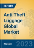 Anti Theft Luggage Global Market Insights 2023, Analysis and Forecast to 2028, by Manufacturers, Regions, Technology, Application, Product Type- Product Image