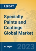 Specialty Paints and Coatings Global Market Insights 2023, Analysis and Forecast to 2028, by Manufacturers, Regions, Technology, Product Type- Product Image
