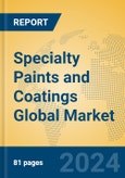 Specialty Paints and Coatings Global Market Insights 2024, Analysis and Forecast to 2029, by Manufacturers, Regions, Technology, Product Type- Product Image