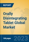 Orally Disintegrating Tablet Global Market Insights 2023, Analysis and Forecast to 2028, by Market Participants, Regions, Technology, Product Type- Product Image