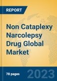 Non Cataplexy Narcolepsy Drug Global Market Insights 2023, Analysis and Forecast to 2028, by Manufacturers, Regions, Technology, Application, Product Type- Product Image