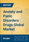 Anxiety and Panic Disorders Drugs Global Market Insights 2023, Analysis and Forecast to 2028, by Manufacturers, Regions, Technology, Application, Product Type- Product Image
