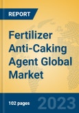 Fertilizer Anti-Caking Agent Global Market Insights 2023, Analysis and Forecast to 2028, by Manufacturers, Regions, Technology, Application, Product Type- Product Image