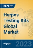 Herpes Testing Kits Global Market Insights 2023, Analysis and Forecast to 2028, by Manufacturers, Regions, Technology, Application, Product Type- Product Image