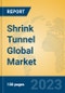 Shrink Tunnel Global Market Insights 2023, Analysis and Forecast to 2028, by Manufacturers, Regions, Technology, Product Type - Product Image