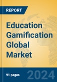 Education Gamification Global Market Insights 2023, Analysis and Forecast to 2028, by Market Participants, Regions, Technology, Application, Product Type- Product Image