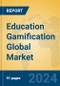 Education Gamification Global Market Insights 2023, Analysis and Forecast to 2028, by Market Participants, Regions, Technology, Application, Product Type - Product Thumbnail Image