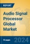 Audio Signal Processor Global Market Insights 2023, Analysis and Forecast to 2028, by Manufacturers, Regions, Technology, Application, Product Type - Product Image