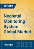 Neonatal Monitoring System Global Market Insights 2023, Analysis and Forecast to 2028, by Manufacturers, Regions, Technology, Application, Product Type- Product Image