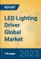 LED Lighting Driver Global Market Insights 2023, Analysis and Forecast to 2028, by Manufacturers, Regions, Technology, Application, Product Type - Product Thumbnail Image