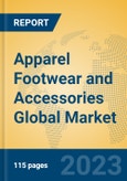 Apparel Footwear and Accessories Global Market Insights 2023, Analysis and Forecast to 2028, by Manufacturers, Regions, Technology, Application, Product Type- Product Image