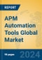 APM Automation Tools Global Market Insights 2024, Analysis and Forecast to 2029, by Market Participants, Regions, Technology, Product Type - Product Image