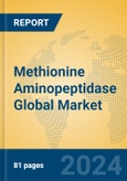 Methionine Aminopeptidase Global Market Insights 2023, Analysis and Forecast to 2028, by Manufacturers, Regions, Technology, Application, Product Type- Product Image