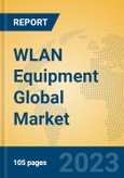 WLAN Equipment Global Market Insights 2023, Analysis and Forecast to 2028, by Manufacturers, Regions, Technology, Application, Product Type- Product Image