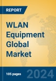 WLAN Equipment Global Market Insights 2023, Analysis and Forecast to 2028, by Manufacturers, Regions, Technology, Application, Product Type- Product Image