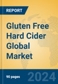 Gluten Free Hard Cider Global Market Insights 2023, Analysis and Forecast to 2028, by Manufacturers, Regions, Technology, Application, Product Type- Product Image