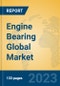 Engine Bearing Global Market Insights 2023, Analysis and Forecast to 2028, by Manufacturers, Regions, Technology, Application, Product Type - Product Thumbnail Image