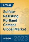 Sulfate-Resisting Portland Cement Global Market Insights 2023, Analysis and Forecast to 2028, by Manufacturers, Regions, Technology, Product Type- Product Image