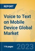 Voice to Text on Mobile Device Global Market Insights 2023, Analysis and Forecast to 2028, by Manufacturers, Regions, Technology, Application, Product Type- Product Image