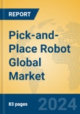 Pick-and-Place Robot Global Market Insights 2024, Analysis and Forecast to 2029, by Manufacturers, Regions, Technology, Application- Product Image