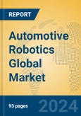 Automotive Robotics Global Market Insights 2023, Analysis and Forecast to 2028, by Manufacturers, Regions, Technology, Application, Product Type- Product Image