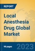 Local Anesthesia Drug Global Market Insights 2023, Analysis and Forecast to 2028, by Manufacturers, Regions, Technology, Application, Product Type- Product Image
