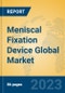 Meniscal Fixation Device Global Market Insights 2023, Analysis and Forecast to 2028, by Manufacturers, Regions, Technology, Application, Product Type - Product Thumbnail Image