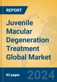 Juvenile Macular Degeneration Treatment Global Market Insights 2023, Analysis and Forecast to 2028, by Manufacturers, Regions, Technology, Application, Product Type- Product Image