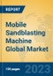 Mobile Sandblasting Machine Global Market Insights 2023, Analysis and Forecast to 2028, by Manufacturers, Regions, Technology, Application, Product Type - Product Image