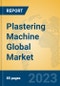 Plastering Machine Global Market Insights 2023, Analysis and Forecast to 2028, by Manufacturers, Regions, Technology, Application, Product Type - Product Thumbnail Image