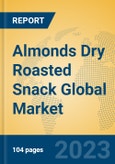 Almonds Dry Roasted Snack Global Market Insights 2023, Analysis and Forecast to 2028, by Manufacturers, Regions, Technology, Application, Product Type- Product Image