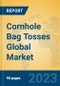 Cornhole Bag Tosses Global Market Insights 2023, Analysis and Forecast to 2028, by Manufacturers, Regions, Technology, Product Type - Product Thumbnail Image