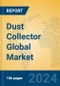 Dust Collector Global Market Insights 2024, Analysis and Forecast to 2029, by Manufacturers, Regions, Technology, Product Type - Product Image
