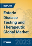 Enteric Disease Testing and Therapeutic Global Market Insights 2023, Analysis and Forecast to 2028, by Manufacturers, Regions, Technology, Application, Product Type- Product Image