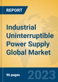 Industrial Uninterruptible Power Supply Global Market Insights 2023, Analysis and Forecast to 2028, by Manufacturers, Regions, Technology, Application, Product Type- Product Image