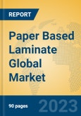 Paper Based Laminate Global Market Insights 2023, Analysis and Forecast to 2028, by Manufacturers, Regions, Technology, Product Type- Product Image