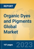 Organic Dyes and Pigments Global Market Insights 2023, Analysis and Forecast to 2028, by Manufacturers, Regions, Technology, Application, Product Type- Product Image