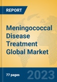 Meningococcal Disease Treatment Global Market Insights 2023, Analysis and Forecast to 2028, by Market Participants, Regions, Technology, Application, Product Type- Product Image